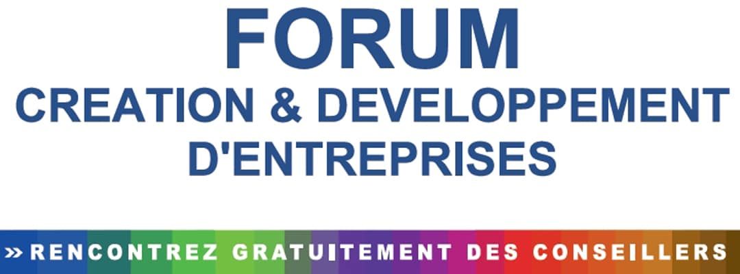 Forum création et développement d’entreprises