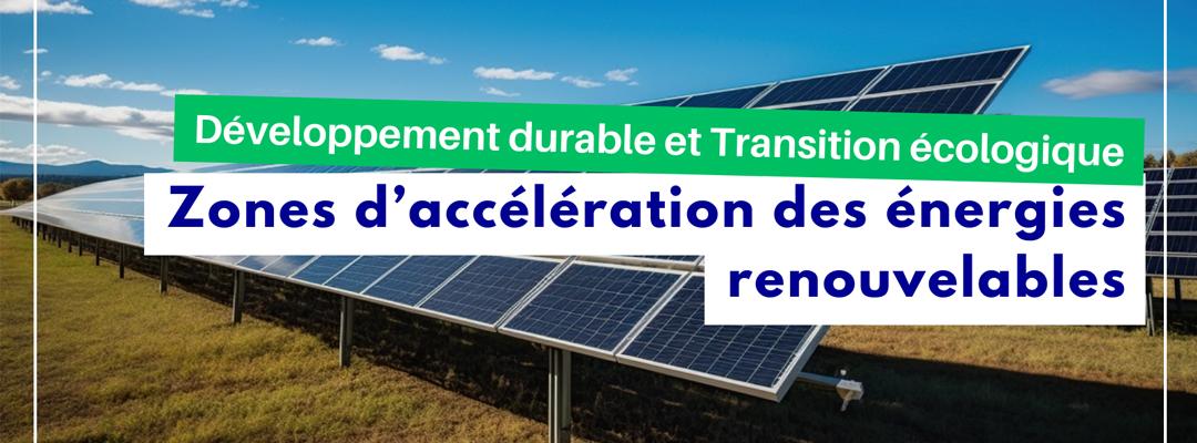 Projet de Création de Zones d’Accélération pour les Énergies Renouvelables